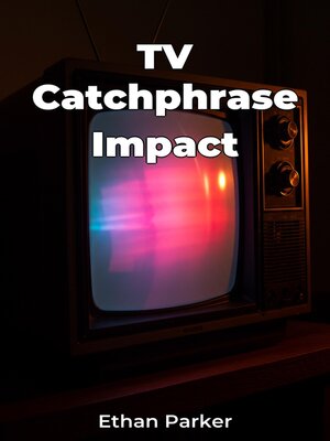 cover image of TV Catchphrase Impact